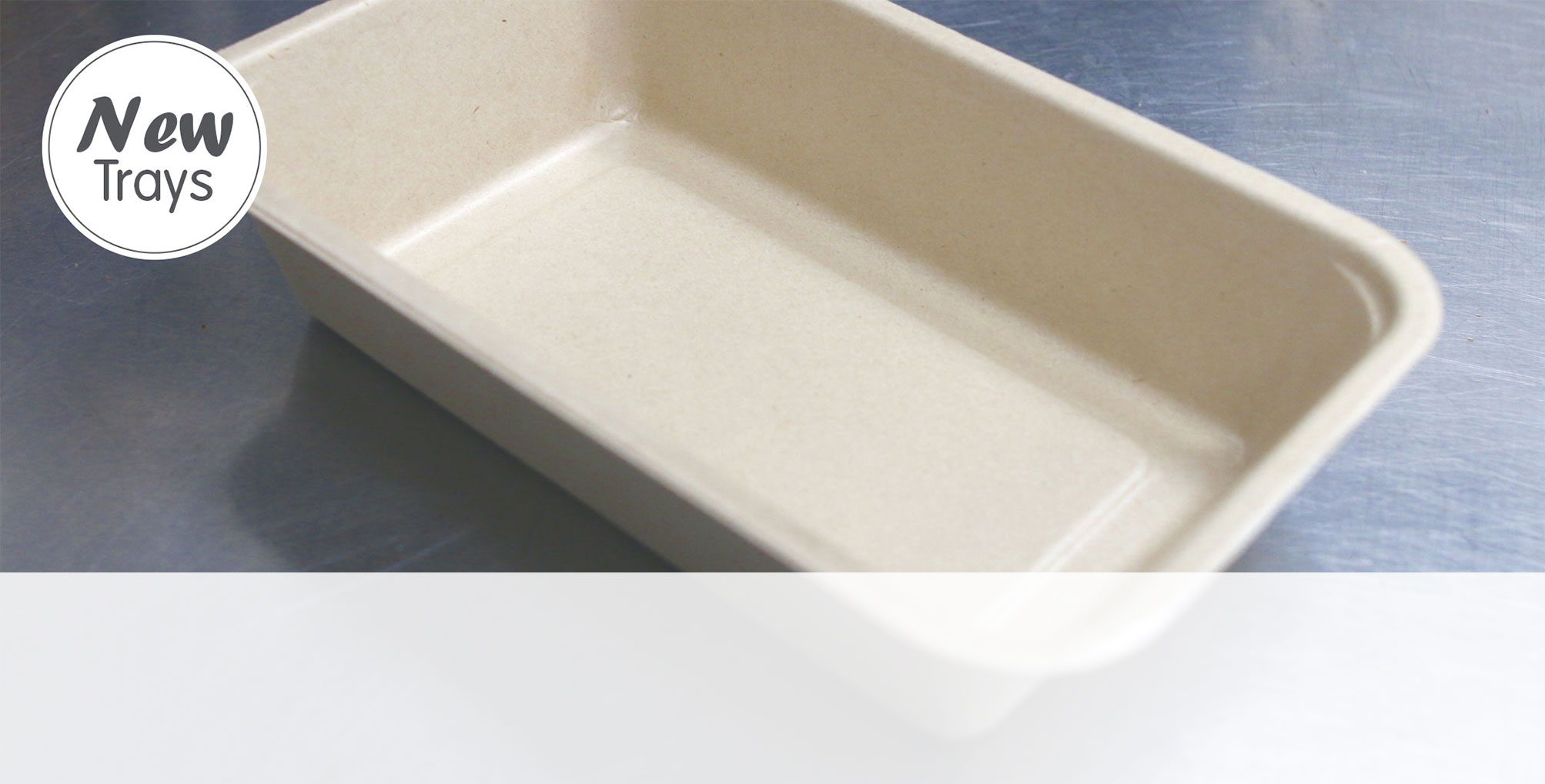 New Trays